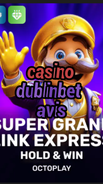 casino dublinbet avis-w4cy2mdjlx2bf.com